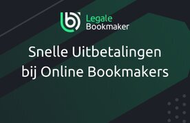 Online bookmakers in nederland met snelle uitbetalingen